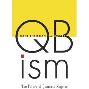 QBism | Hans Christian Von Baeyer, Lili Von Baeyer (ISBN: 9780674504646)