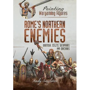 Painting Wargaming Figures - Rome's Northern Enemies | Andy Singleton (ISBN: 9781526765567)
