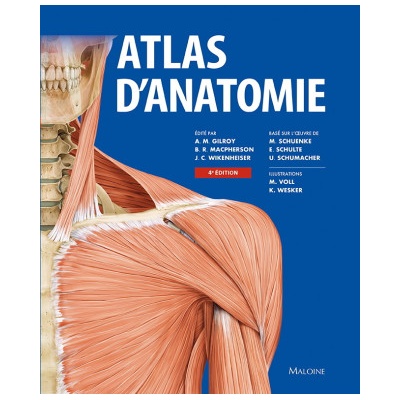 ATLAS D'ANATOMIE, 4E ED. | GILROY A