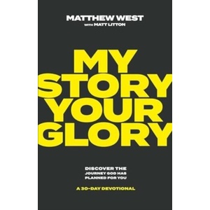 My Story, Your Glory (ISBN: 9781637633106)