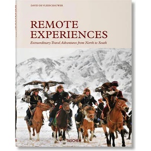 Remote Experiences. Extraordinary Travel Adventures from North to South (ISBN: 9783836586023)