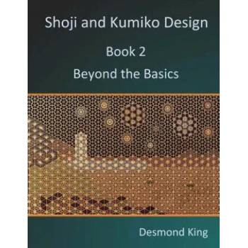 Shoji and Kumiko Design: Book 2 Beyond the Basics