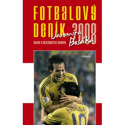 Fotbalový deník Jaromíra Bosáka 2008 - Jaromír Bosák