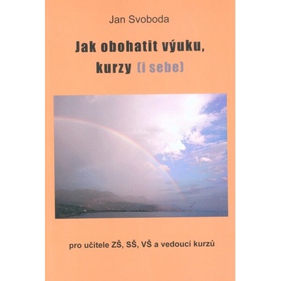 Jak obohatit výuku, kurzy i sebe