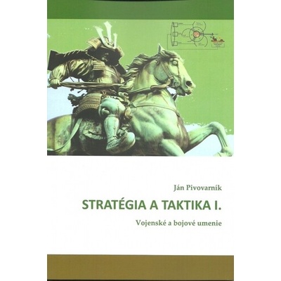 STRATÉGIA A TAKTIKA I. Ján Pivovarník