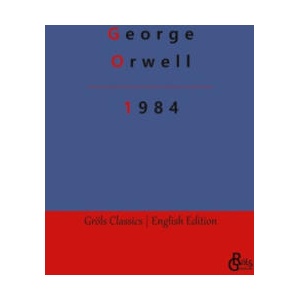 1984 | George Orwell, Redaktion Gröls-Verlag (ISBN: 9783988289520)