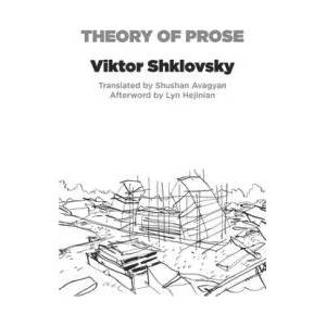 Theory of Prose | Viktor Shklovsky, Lyn Hejinian, Shushan Avagyan (ISBN: 9781564787699)