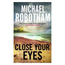 Close Your Eyes Robotham Michael