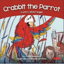 Crabbit the Parrot - A story about anger Blakesley StevePaperback
