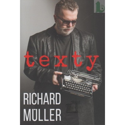 TEXTY - Richard Müller