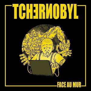 Tchernobyl - Face Au Mur (LP) (8721018010042)