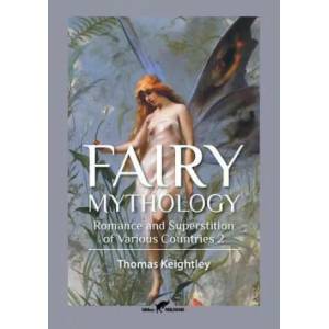 Fairy Mythology 2 | Thomas Keightley (ISBN: 9789492355102)