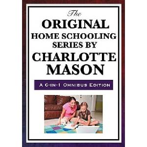Original Home Schooling Series by Charlotte Mason (ISBN: 9781604594386)