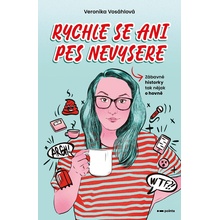 Rychle se ani pes nevysere