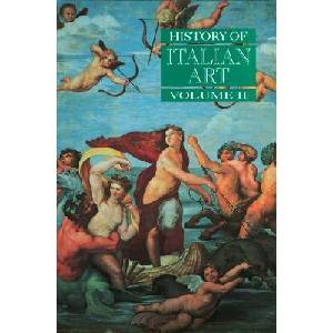 History of Italian Art V 2 | Peter Burke, Ellen Bianchini, Claire Dorey (ISBN: 9780745617558)
