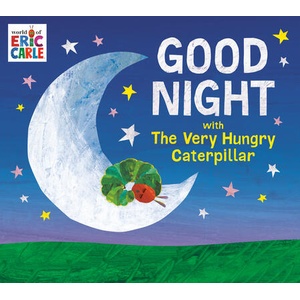 Good Night with the Very Hungry Caterpillar | Eric Carle (ISBN: 9780593659151)