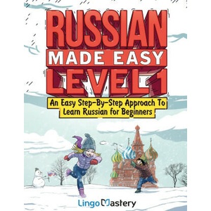 Russian Made Easy Level 1 | Lingo Mastery (ISBN: 9781951949662)