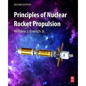 Principles of Nuclear Rocket Propulsion | William Emrich, Jr (ISBN: 9780323900300)