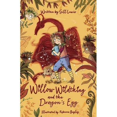 Willow Wildthing and the Dragon's Egg