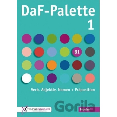 DaF-Palette 1: Verb, Adjektiv, Nomen + Präposition - Manuela Georgiakaki