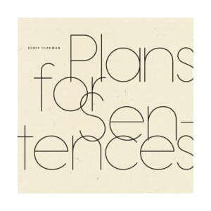 Plans for Sentences | Renee Gladman (ISBN: 9781950268580)