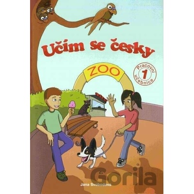 Učím se česky 1 ZOO - pracovní učebnice - Jana Svobodová