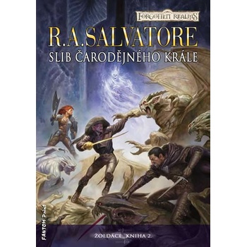 Žoldáci 2 - Slib Čarodějného krále - R. A. Salvatore