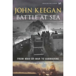 Battle At Sea | John Keegan (2007)