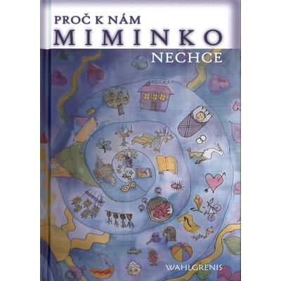 Wahlgrenis Proč k nám miminko nechce