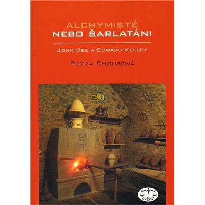 Alchymisté nebo šarlatáni? Edward Kelley a John Dee v Čechách