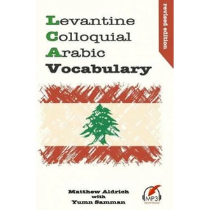 Levantine Colloquial Arabic Vocabulary | Matthew Aldrich, Yumn Samman (ISBN: 9780692622582)