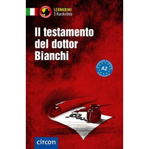 Il testamento del dottor Bianchi. Italienisch A2 | Daniela Ronchei, Cinzia Tanzella (ISBN: 9783790100426)