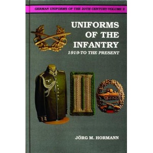 German Uniforms of the 20th Century Vol II: The Infantry 1919-to the Present | Jorg Hormann (ISBN: 9780887402159)