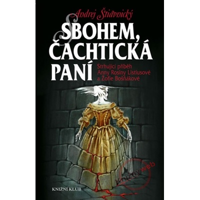 Sbohem, Čachtická paní - Andrej Štiavnický
