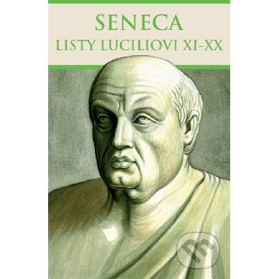 Listy Luciliovi XI-XX - Lucius Annaeus Seneca