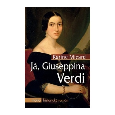 Já, Giuseppina Verdi Karine Micard CZ