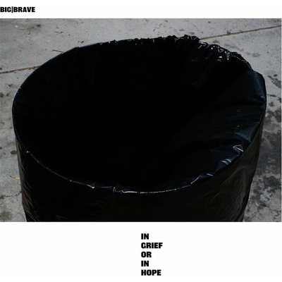 Big Brave - IN GRIEF OR IN HOPE LP