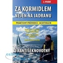 Za kormidlem nejen na Jadranu - František Novotný