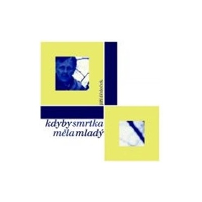 DEDECEK JIRI: KDYBY SMRTKA MELA MLADY CD