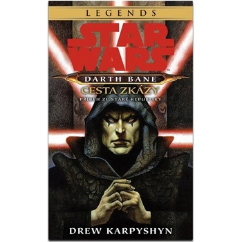 Star Wars - Darth Bane 1. Cesta zkázy Drew Karpyshyn CZ