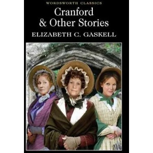 Cranford & Selected Short Stories | Elizabeth Gaskell (ISBN: 9781840224511)