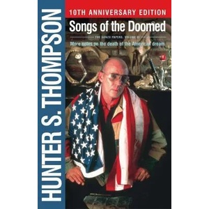 Songs of the Doomed | Hunter S Thompson (2012)