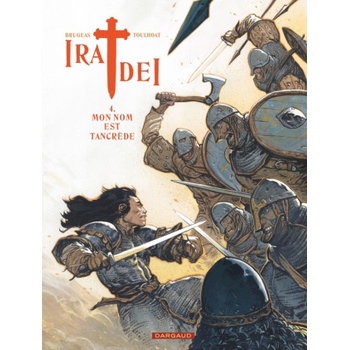Ira Dei - Tome 4 - Mon nom est Tancrède | Brugeas Vincent
