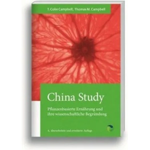 China Study | T Colin Campbell, Thomas M Campbell, Petra Zimmermann (ISBN: 9783864010491)