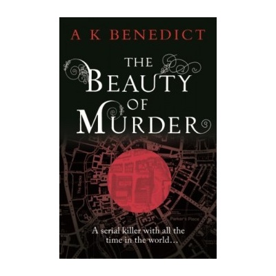The Beauty of Murder - Benedict A. K.