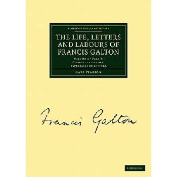 Life, Letters and Labours of Francis Galton | Karl Pearson