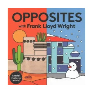 Opposites with Frank Lloyd Wright | Frank Lloyd Wright (ISBN: 9780735354081)