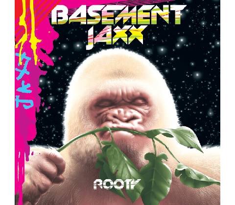 BASEMENT JAXX - Rooty