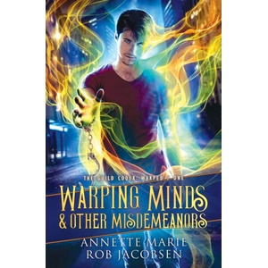 Warping Minds & Other Misdemeanors (ISBN: 9781988153551)