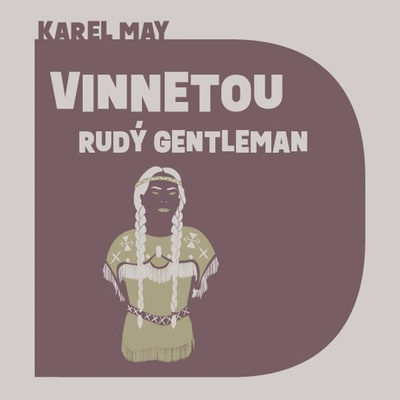 Soukup Pavel May Vinnetou Rudý Gentleman Mp3Cd